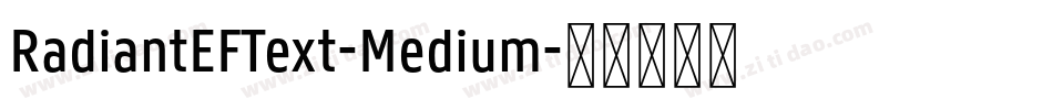 RadiantEFText-Medium字体转换
