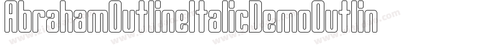 AbrahamOutlineItalicDemoOutlineItalic-9YMwL字体转换