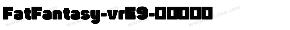 FatFantasy-vrE9字体转换