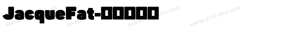 JacqueFat字体转换