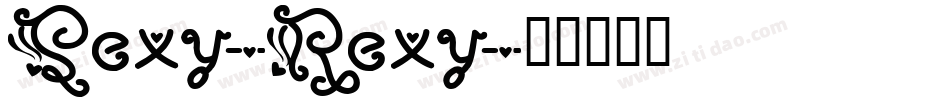 Sexy-Rexy字体转换