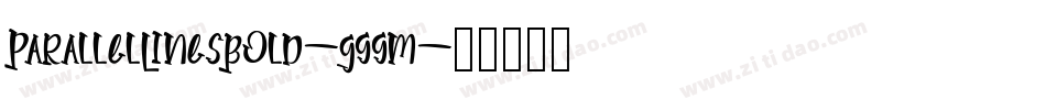 ParallelLinesBold-Gggm字体转换