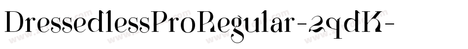 DressedlessProRegular-2qdK字体转换
