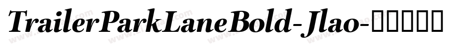 TrailerParkLaneBold-Jlao字体转换