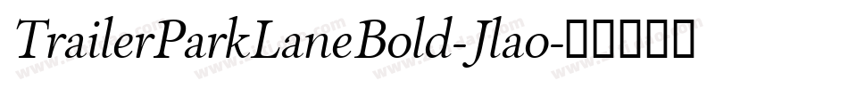 TrailerParkLaneBold-Jlao字体转换