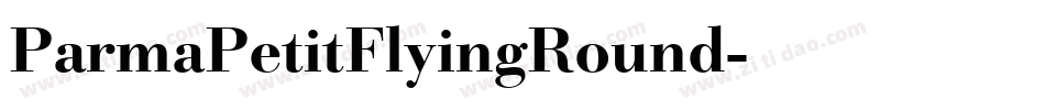 ParmaPetitFlyingRound字体转换