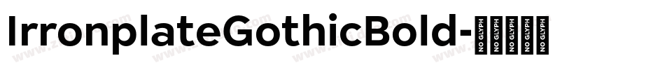 IrronplateGothicBold字体转换