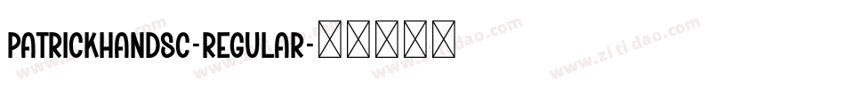 PatrickHandSC-Regular字体转换