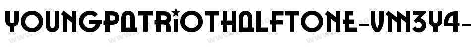 YoungPatriotHalftone-vm3y4字体转换