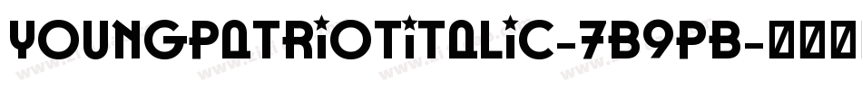 YoungPatriotItalic-7B9pB字体转换