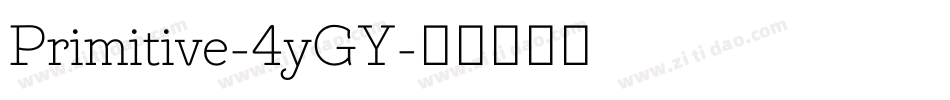 Primitive-4yGY字体转换