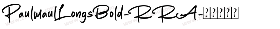 PaulmaulLongsBold-RRA字体转换
