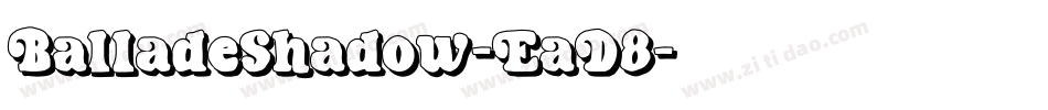 BalladeShadow-EaD8字体转换