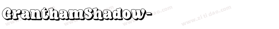 GranthamShadow字体转换
