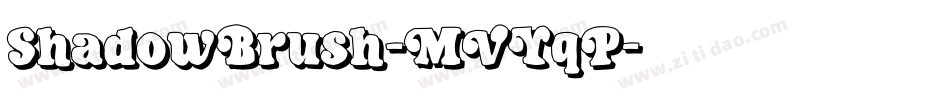 ShadowBrush-MVYqP字体转换