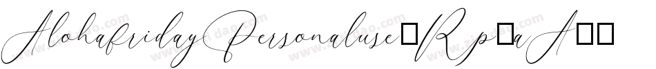 AlohafridayPersonaluse-Rp9aA字体转换