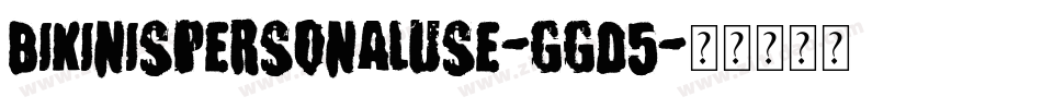 BikinisPersonalUse-gGd5字体转换