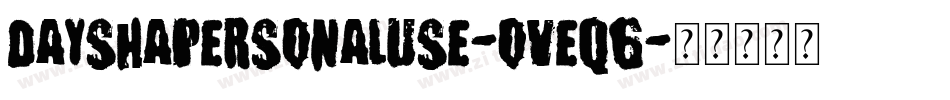 DayshaPersonalUse-OVEq6字体转换