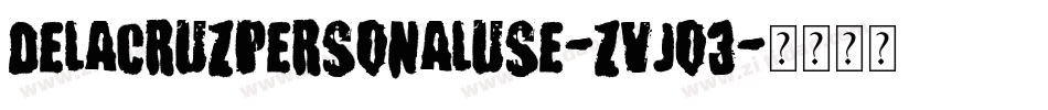 DelacruzPersonalUse-ZVJo3字体转换