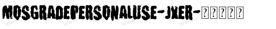 MosgradePersonalUse-jXER字体转换