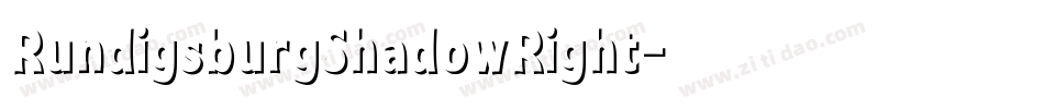 RundigsburgShadowRight字体转换 RundigsburgShadowRight字体转换