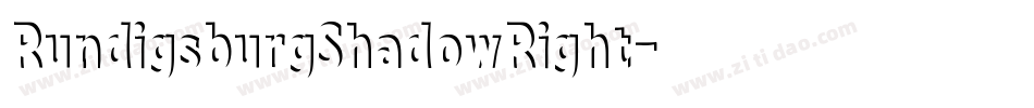 RundigsburgShadowRight字体转换 RundigsburgShadowRight字体转换