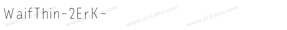 WaifThin-2ErK字体转换