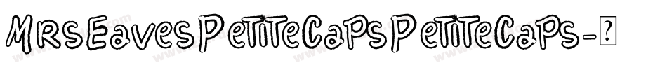 MrsEavesPetiteCapsPetiteCaps字体转换