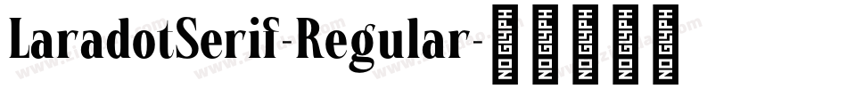 LaradotSerif-Regular字体转换