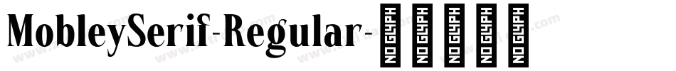 MobleySerif-Regular字体转换