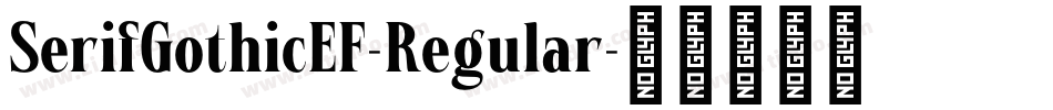 SerifGothicEF-Regular字体转换