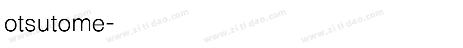 otsutome工作字体转换