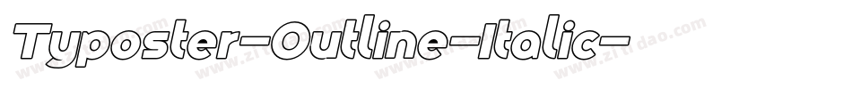 Typoster-Outline-Italic字体转换