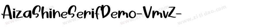 AizaShineSerifDemo-VmvZ字体转换