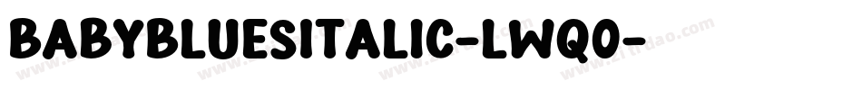 BabyBluesItalic-lwq0字体转换