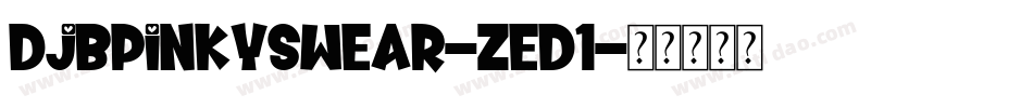 DjbPinkySwear-zed1字体转换