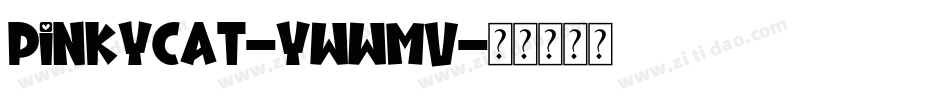 PinkyCat-ywwMV字体转换