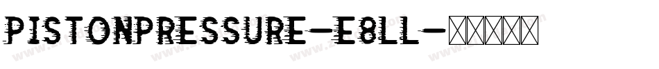 PistonPressure-e8ll字体转换