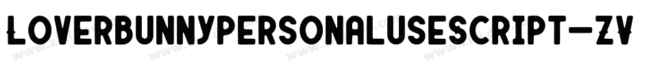 LoverbunnypersonaluseScript-ZVy8x字体转换