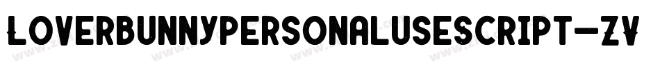 LoverbunnypersonaluseScript-ZVy8x字体转换