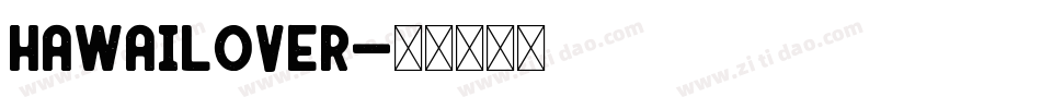 hawailover字体转换