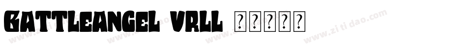 BattleAngel-VRLl字体转换