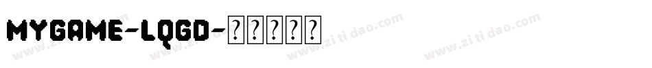 MyGame-LqGD字体转换