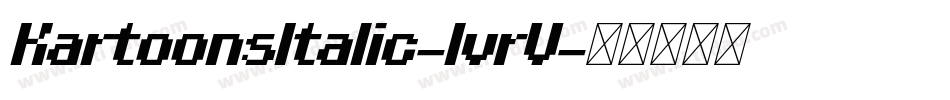 KartoonsItalic-lvrV字体转换