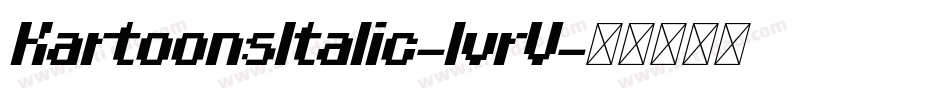 KartoonsItalic-lvrV字体转换