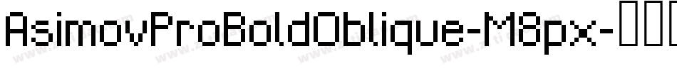 AsimovProBoldOblique-M8px字体转换