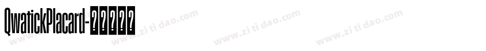 QwatickPlacard字体转换