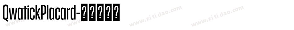 QwatickPlacard字体转换
