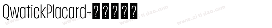 QwatickPlacard字体转换