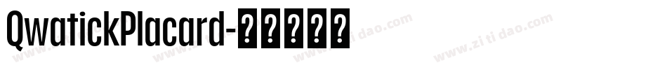 QwatickPlacard字体转换